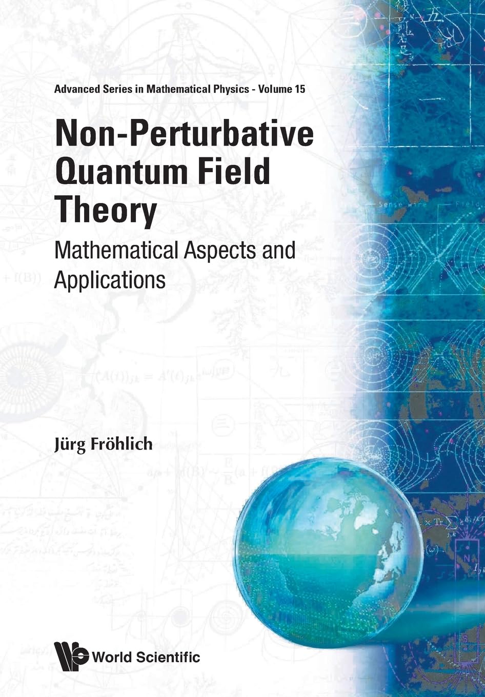 non perturbative quantum field theory mathematical aspects and applications  jurg frohlich 9810204337,