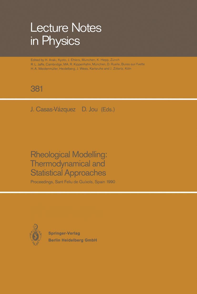 rheological modelling thermodynamical and statistical approaches proceedings of the meeting held at the