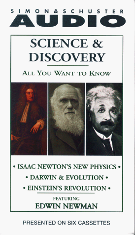 all you want to know about science and discovery isaac newton s new physics darwin and evolution einstein s