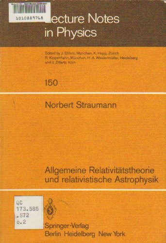 allgemeine relativita tstheorie und relativistische astrophysik norbert straumann 0387111824, 9780387111827