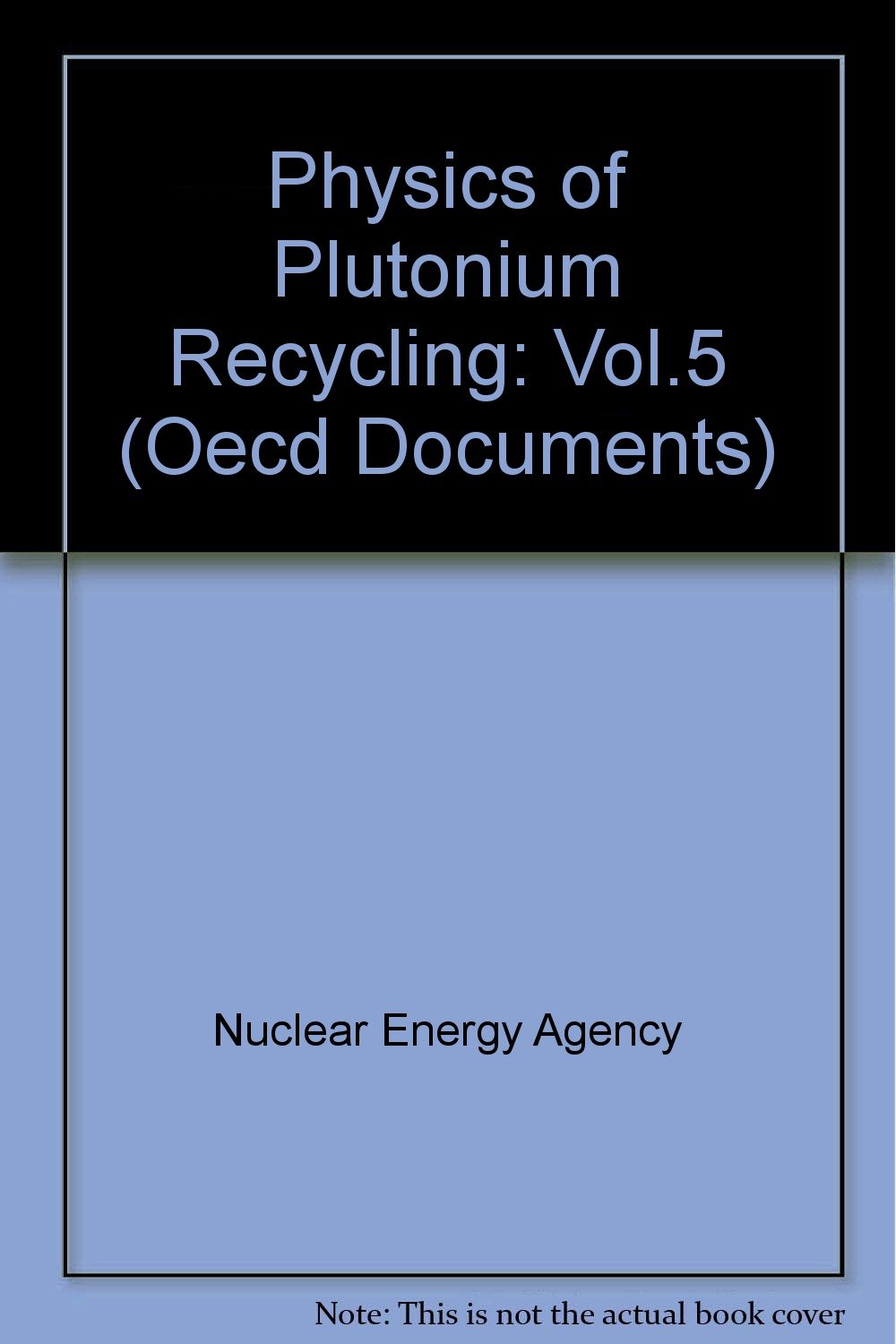 physics of plutonium recycling plutonium recyclying in fast reactors nuclear energy agency 9264147047,