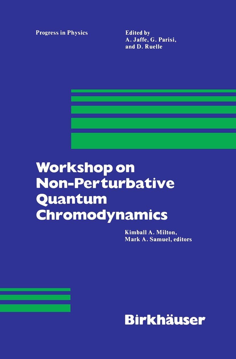 workshop on non perturbative quantum chromodynamics 1983rd edition milton, kimball, samuel, m.a. 0817631275,