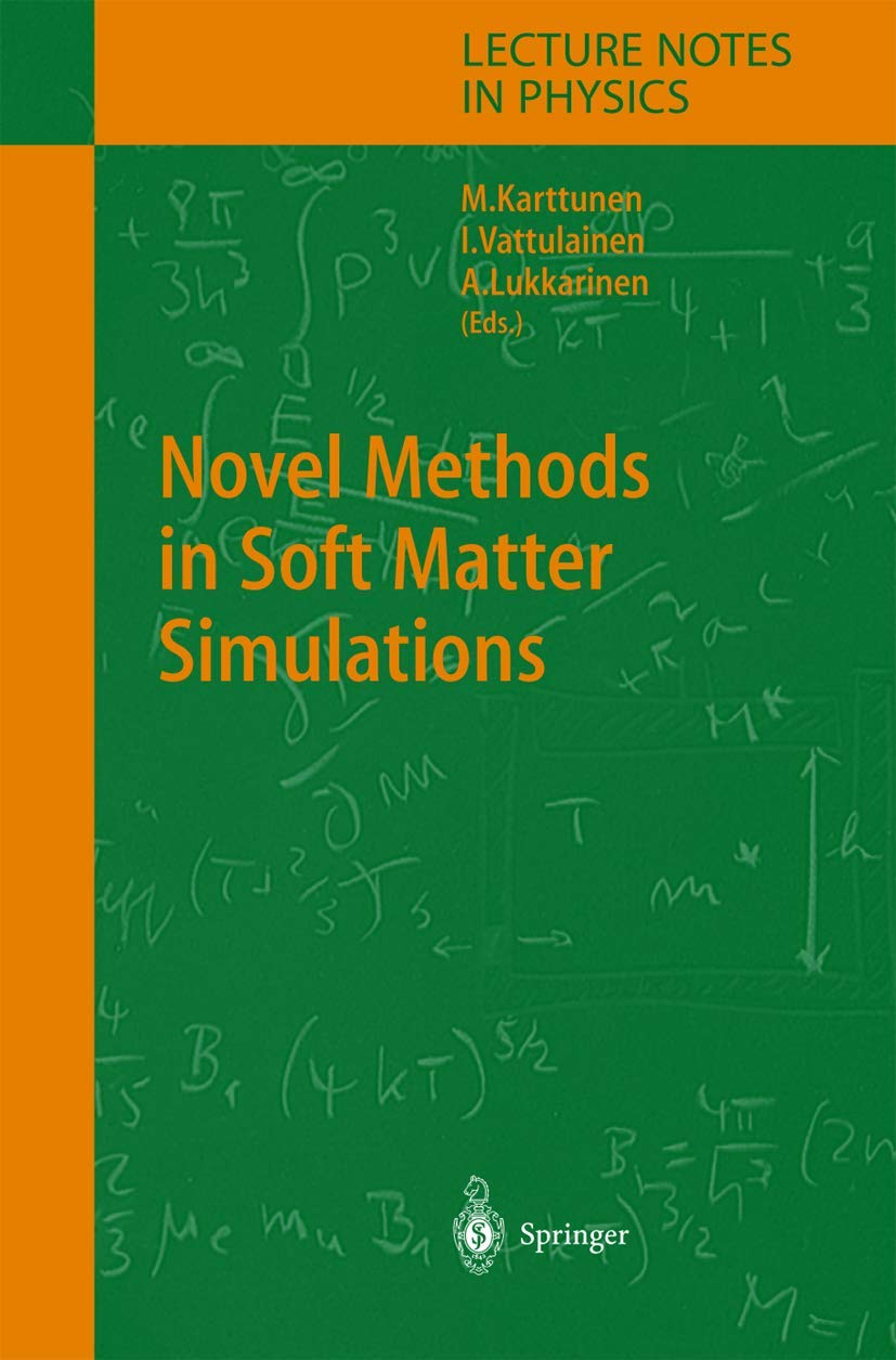 novel methods in soft matter simulations 2004 edition mikko karttunen, ilpo vattulainen, ari lukkarinen
