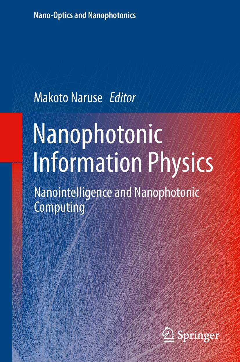 nanophotonic information physics nanointelligence and nanophotonic computing 2014 edition makoto naruse