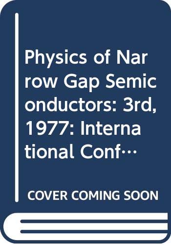 physics of narrow gap semiconductors 3rd 1977 international conference proceedings  n/a 0444998012,