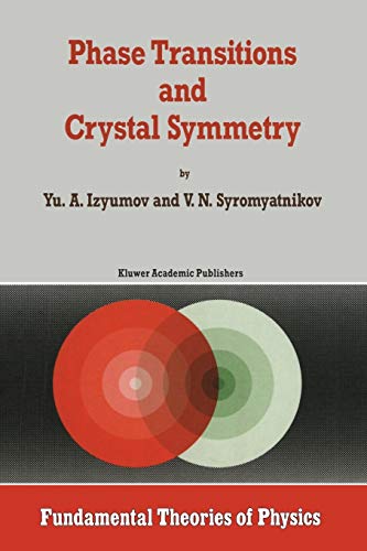 phase transitions and crystal symmetry 1st edition izyumov, yurii aleksandrovich, syromyatnikov, v.n.