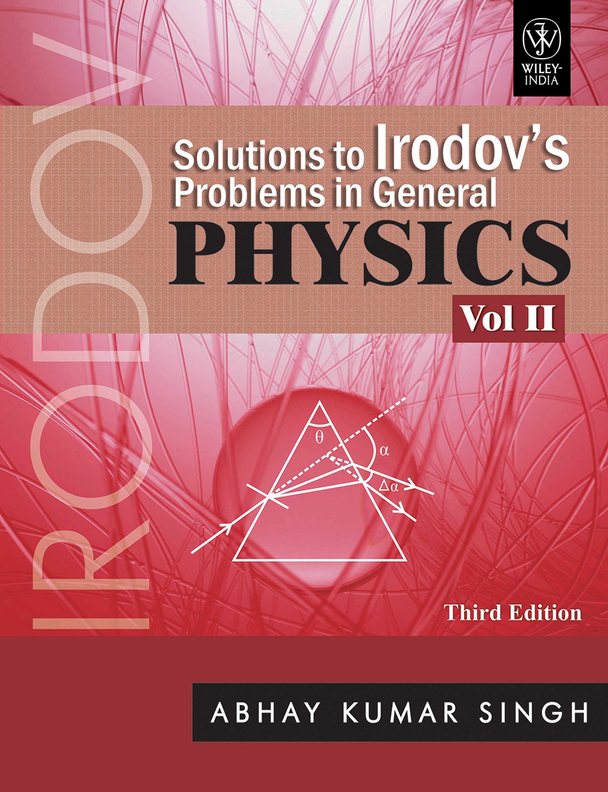 solutions to irodov s problems in general physics vol ii d  abhay kumar singh 8126520779, 9788126520770