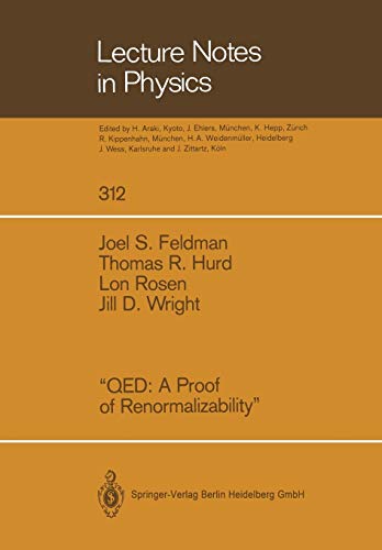 qed a proof of renormalizability 1st edition feldman, joel s., hurd, thomas r., rosen, lon, wright, jill d.