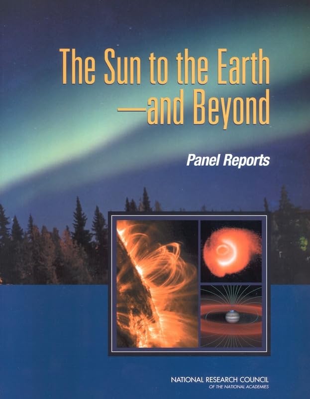 the sun to the earth and beyond panel reports  national research council, division on engineering and