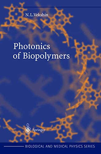 photonics of biopolymers 1st edition nikolai l. vekshin 3642078559, 9783642078552