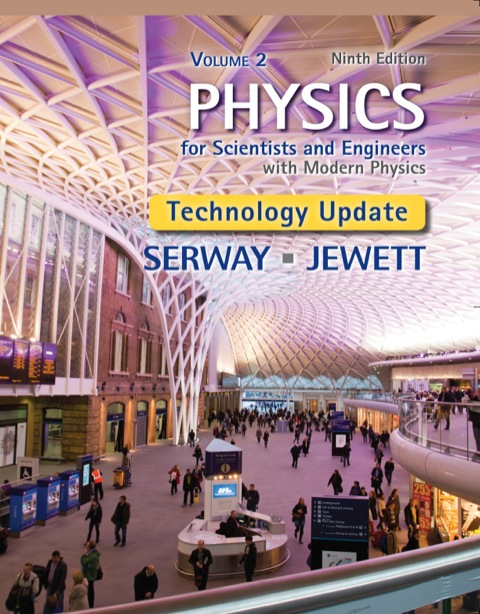 physics for scientists and engineers volume 2 technology update 9th edition raymond a. serway, john w. jewett
