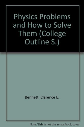 physics problems and how to solve them  bennett, clarence e. 0389000949, 9780389000945