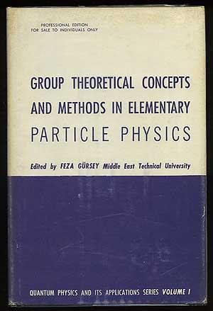 group theoretical concepts and methods in elementary particle physics 1st edition feza gursey 0677101406,