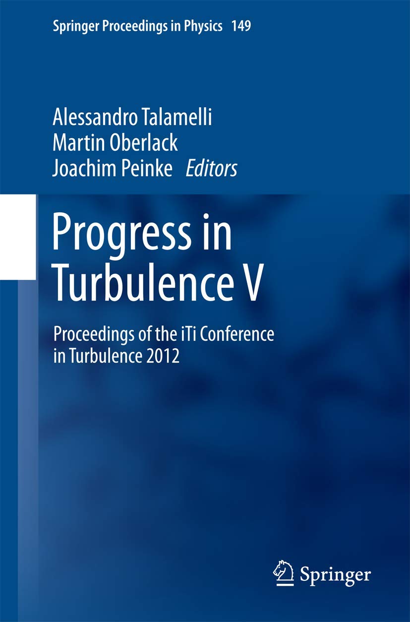 progress in turbulence v proceedings of the iti conference in turbulence 2012 2014 edition alessandro