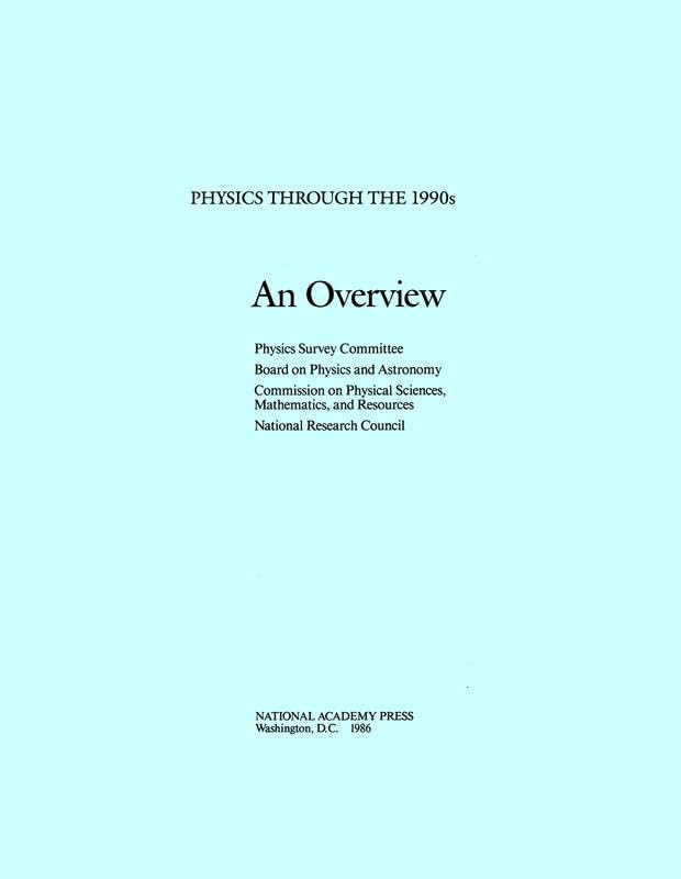 an overview physics through the 1990 s 1st edition national research council, division on engineering and