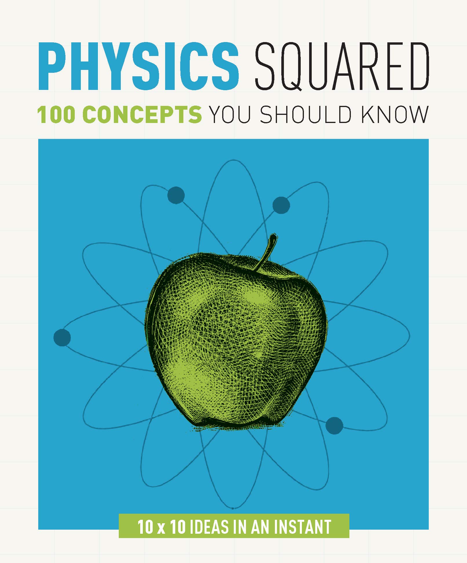 physics squared 100 concepts you should know  giles sparrow, graham southorn 1845436466, 9781845436469