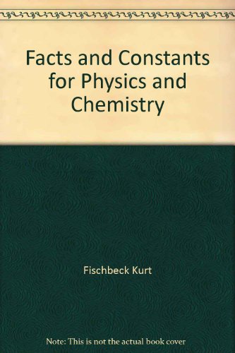 facts and constants for physics and chemistry fischbeck, helmut j., h. j. 0387113150, 9780387113159