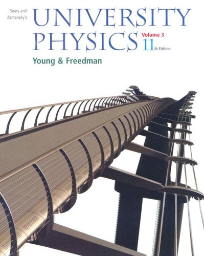 sears and zemansky s university physics volume 3 11th edition young, hugh d., freedman, roger a. 0805391843,