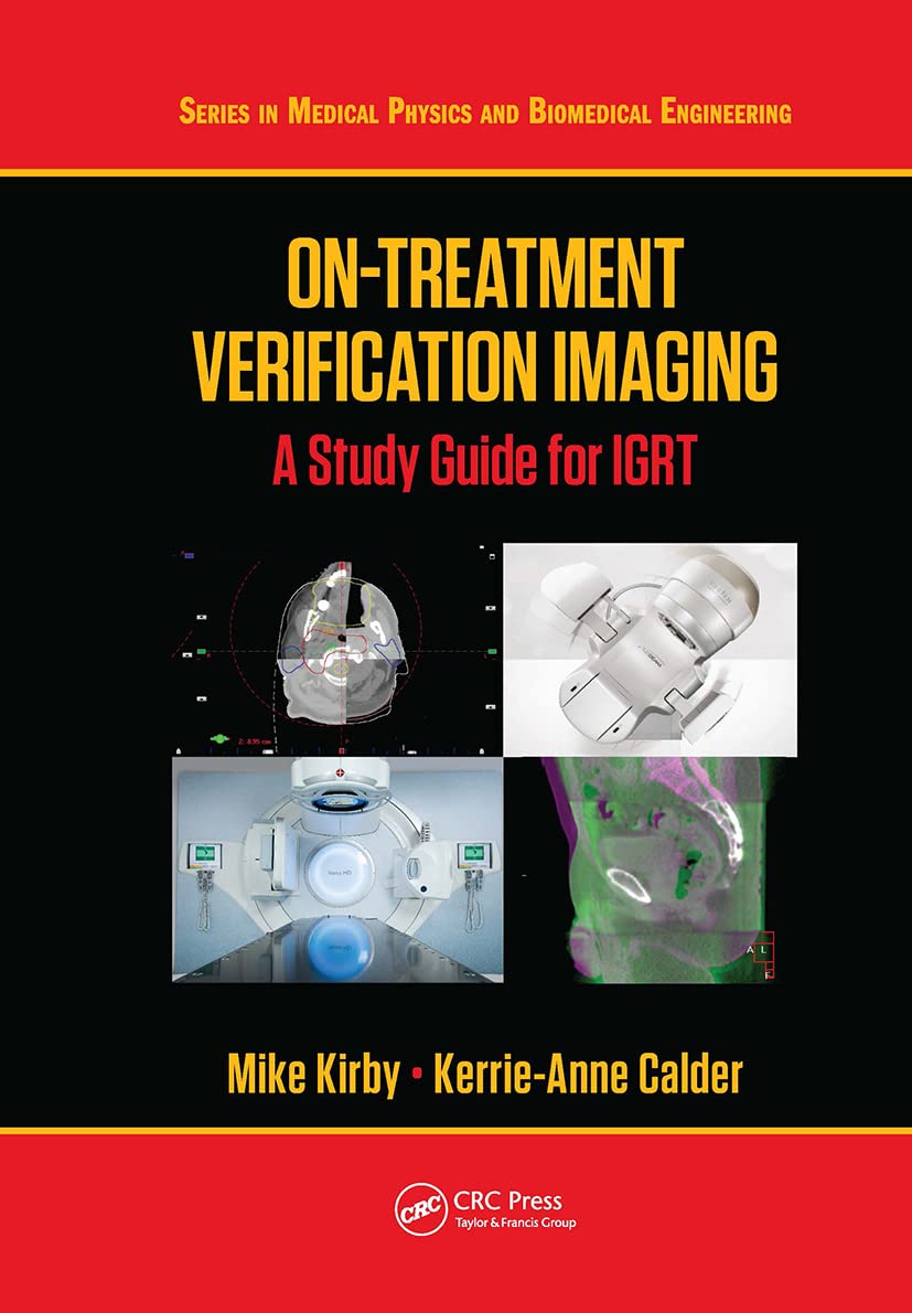 on treatment verification imaging a study guide for igrt 1st edition kirby, mike, calder, kerrie anne
