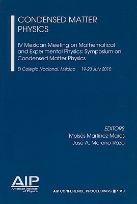 condensed matter physics iv mexican meeting on experimental and theoretical physics symposium on condensed