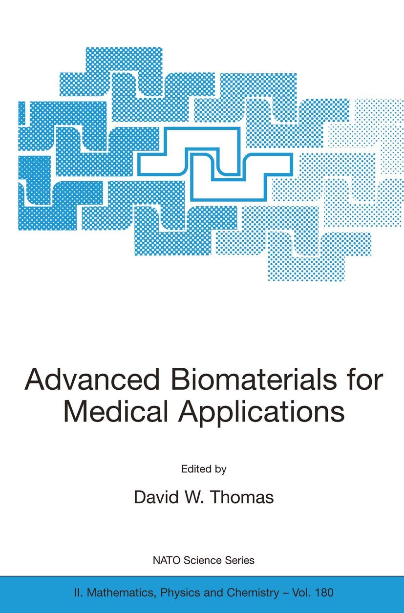 advanced biomaterials for medical applications 1st edition editor david w. thomas 1402029071, 9781402029073