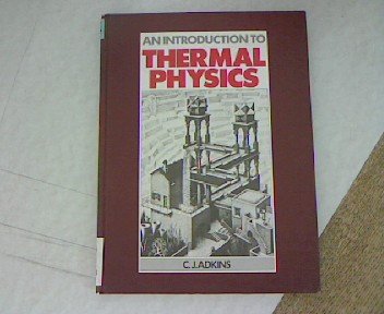 an introduction to thermal physics subsequent edition adkins, c. j. 052133067x, 9780521330671