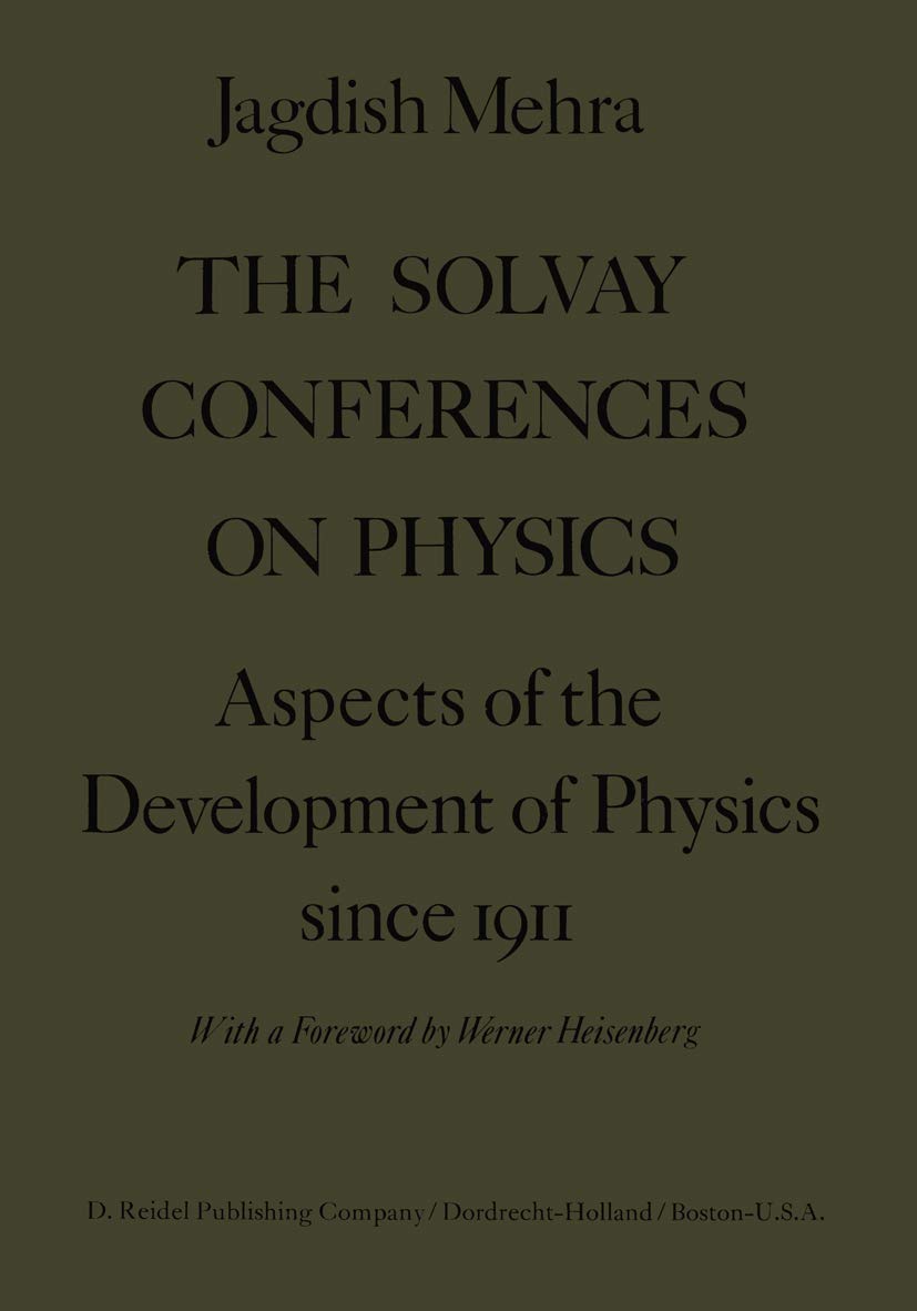 the solvay conferences on physics 1st edition jagdish mehra 9401018693, 9789401018692