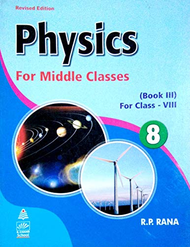 physics for middle class 8  rana, r.p. 8121926726, 9788121926720