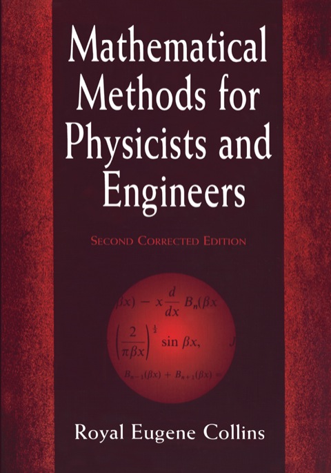 mathematical methods for physicists and engineers second corrected edition 2nd edition collins, royal eugene