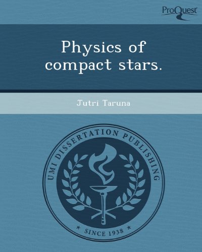 physics of compact stars  jutri taruna 1243976055, 9781243976055