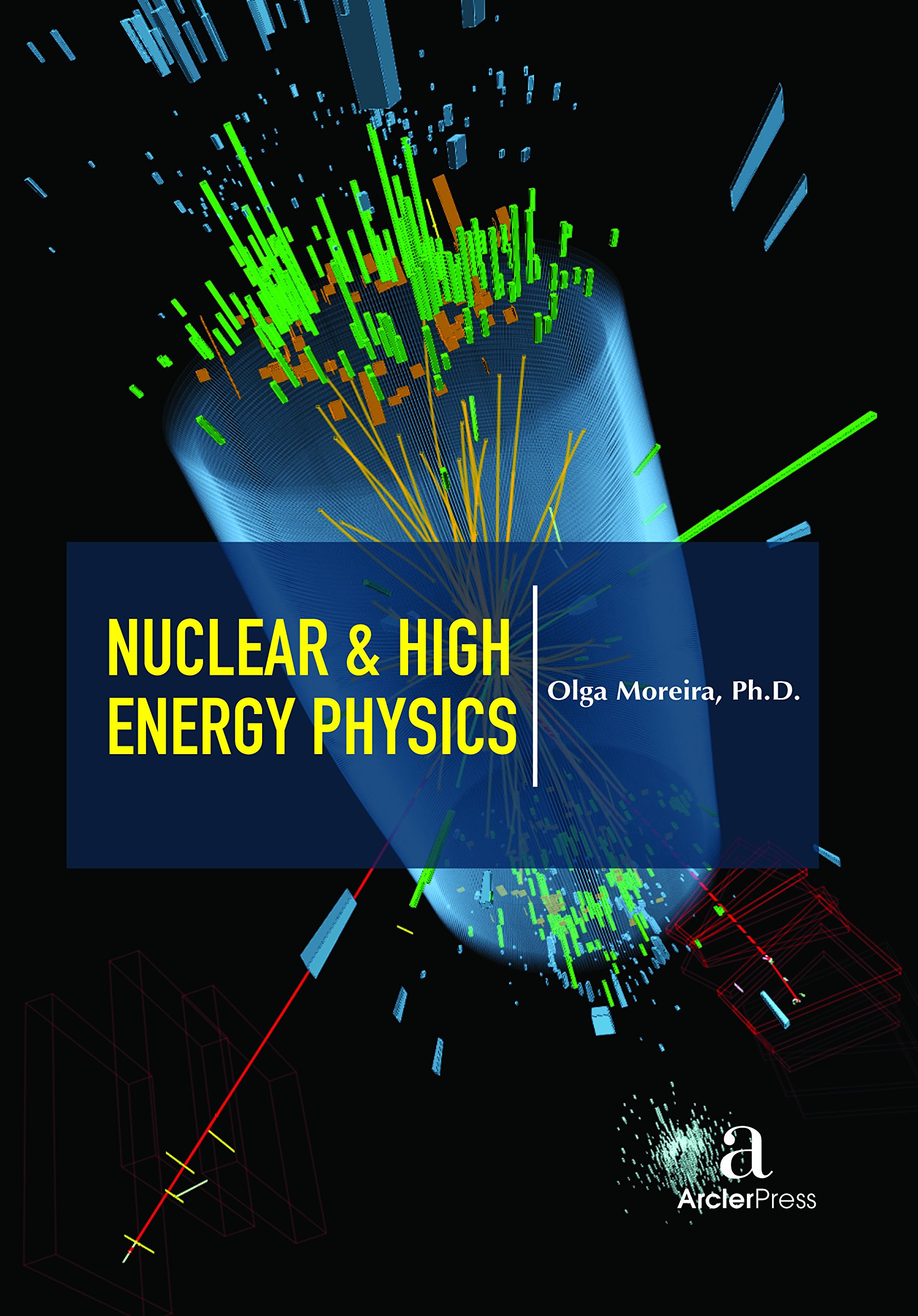 nuclear and high energy physics  olga moreira, ph.d. 1680944347, 9781680944341
