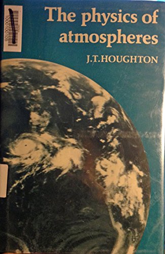 the physics of atmospheres 1st edition houghton, john t. 0521214432, 9780521214438