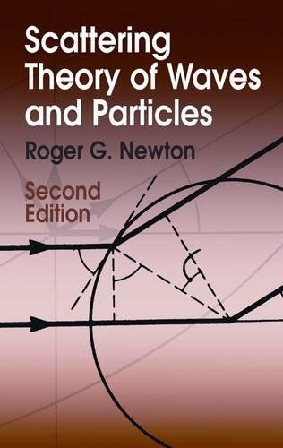 scattering theory of waves and particles 2nd edition newton, roger g. 0486425355, 9780486425351