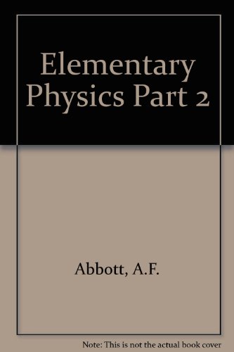 elementary physics bk 2 2nd r. edition abbott, a f, nelkon, michael 0435676555, 9780435676551