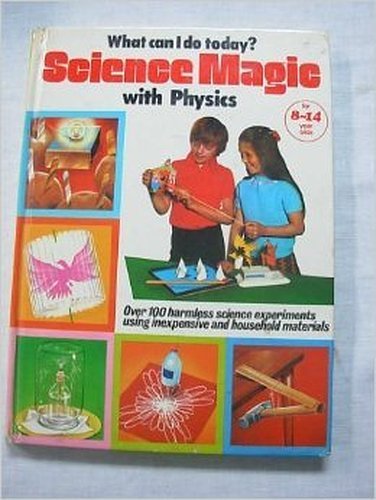 science magic with physics  kay richards 0668036508, 9780668036504