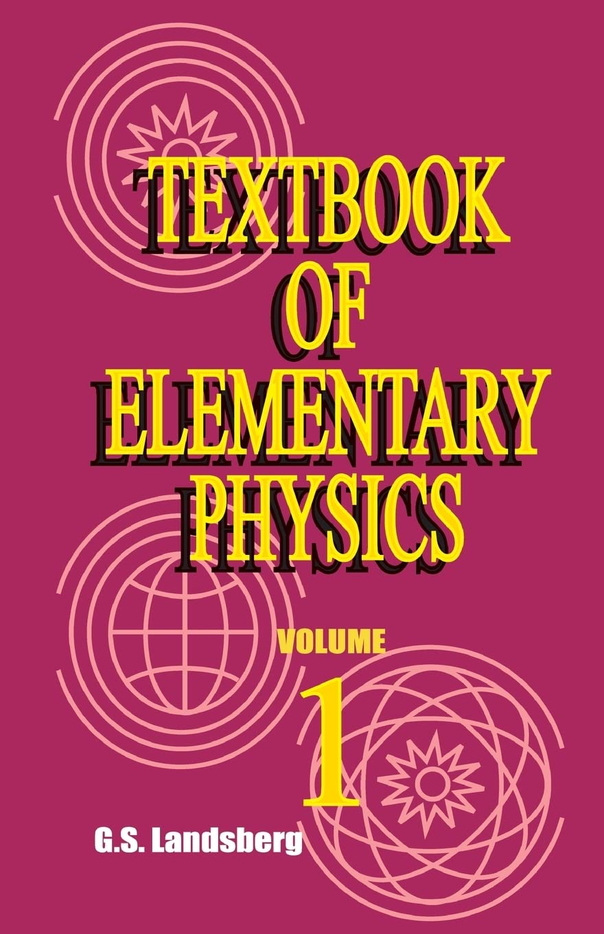 textbook of elementary physics 1st edition landsberg, g. s., troitsky, a. 0898750369, 9780898750362