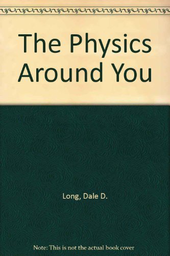 the physics around you subsequent edition long, dale d. 0534086705, 9780534086701