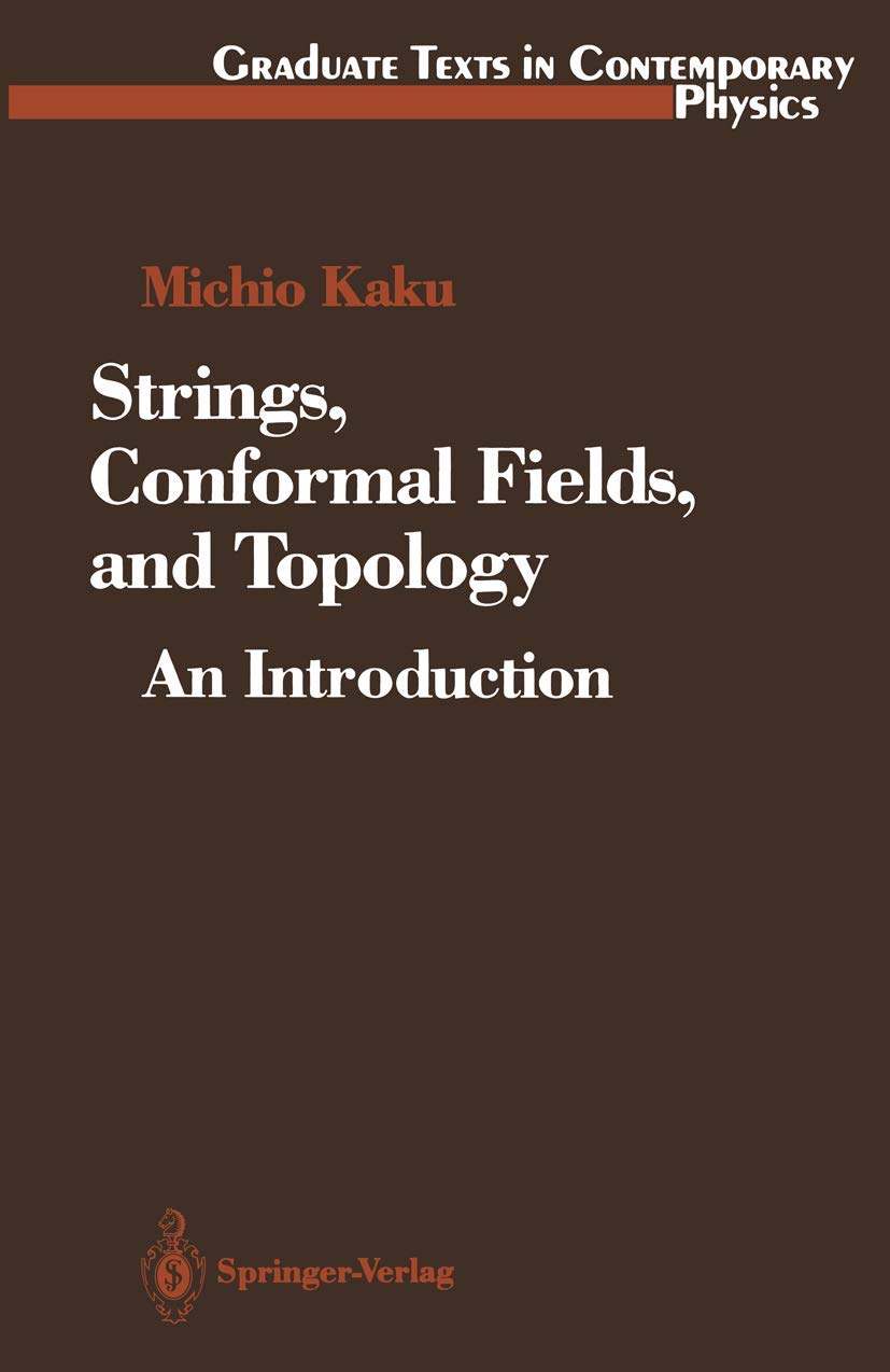strings conformal fields and topology an introduction 1st edition michio kaku 1468403990, 9781468403992