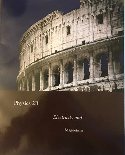 physics 2b electricity and magnetism randall d. knight 1323528113, 9781323528112