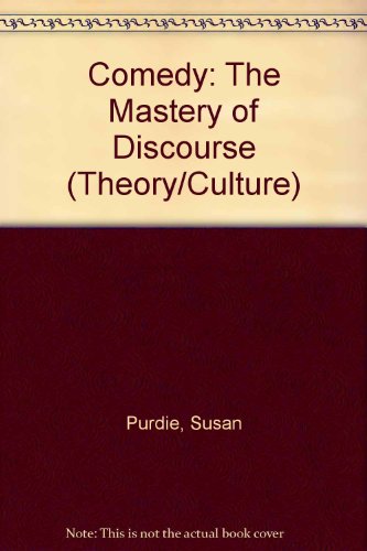 comedy the mastery of discourse  susan purdie 0802029809, 9780802029805