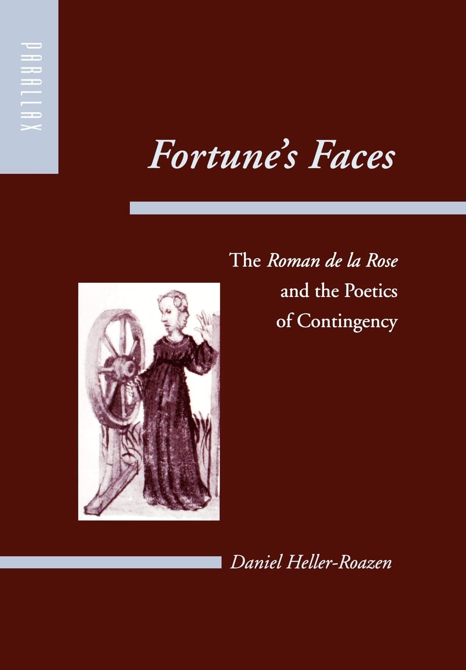 fortunes faces the roman de la rose and the poetics of contingency  heller roazen, daniel 0801871913,