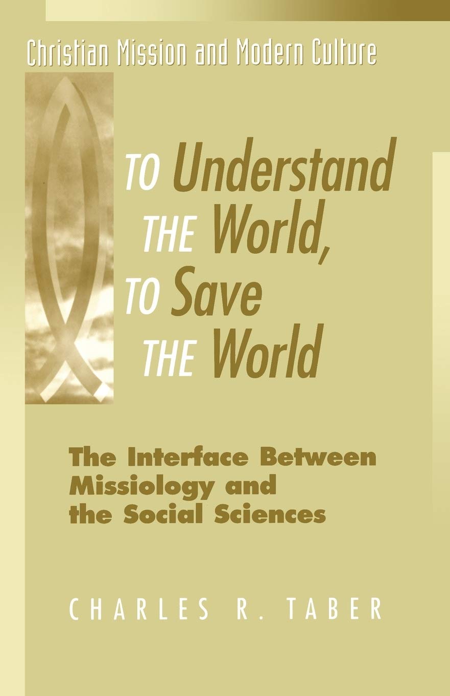 to understand the world to save the world taber, charles r. 1563383160, 9781563383168