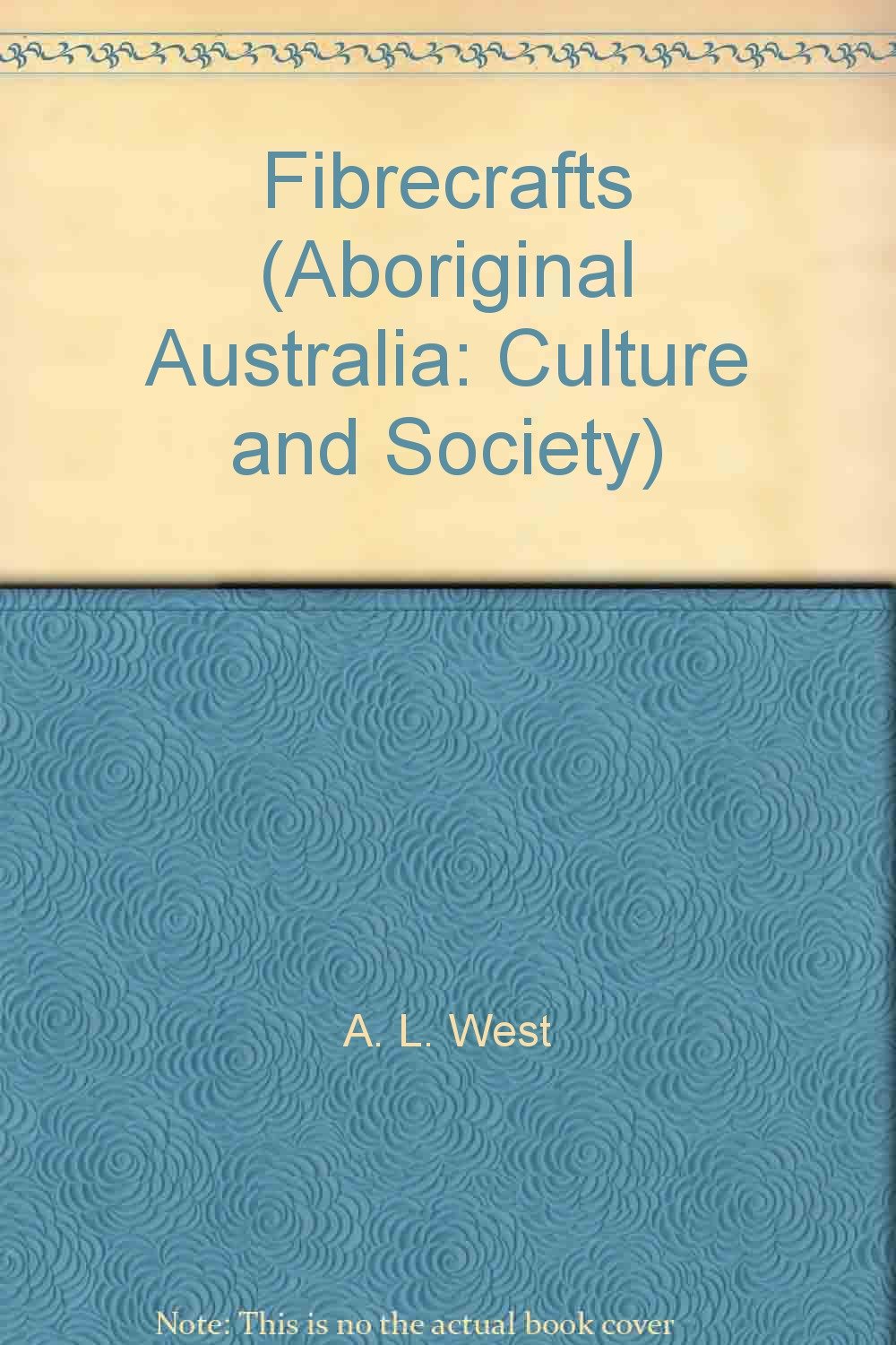 fibrecrafts a. l. west 0642161658, 9780642161659