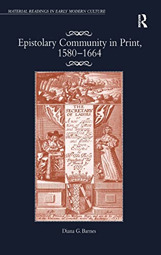 epistolary community in print 1580 64 1st edition barnes, diana g. 1409445356, 9781409445357