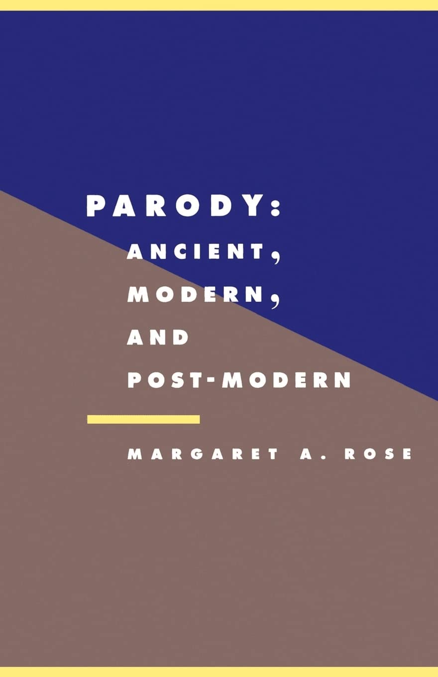 parody ancient modern and post modern new edition rose, margaret a. 0521429242, 9780521429245
