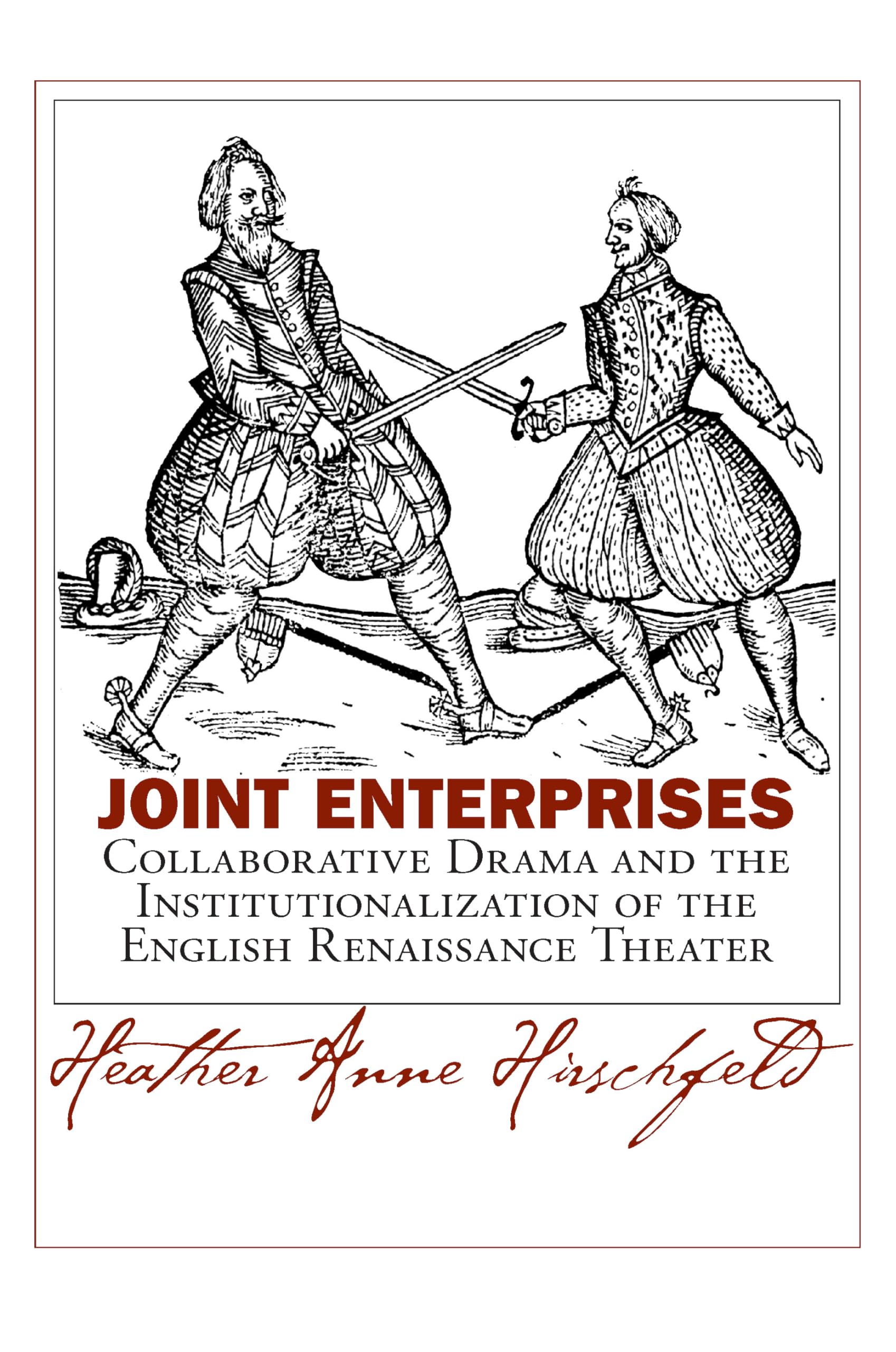 joint enterprises collaborative drama and the institutionalization of the english renaissance theater 1st