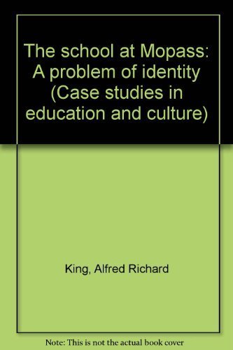 the school at mopass a problem of identity 1st edition alfred richard king 0829012532, 9780829012538