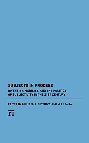 subjects in process diversity mobility and the politics of subjectivity in the 21st century 1st edition