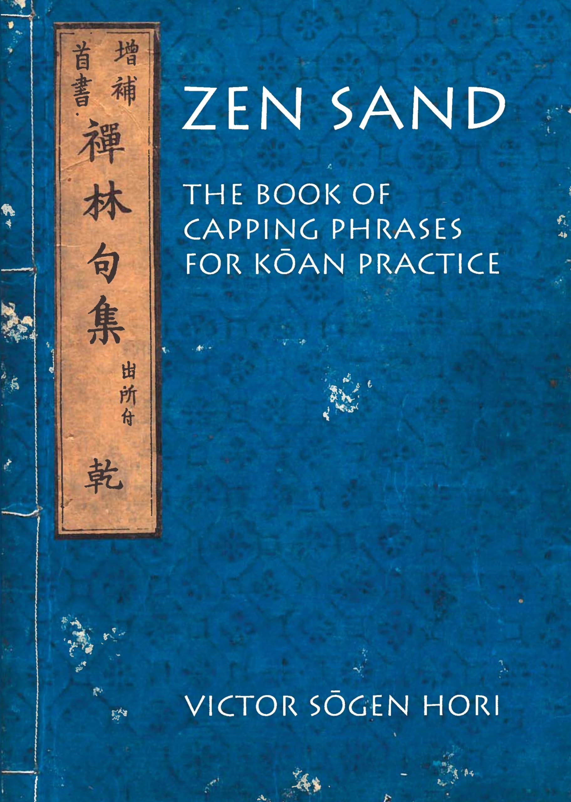 zen sand the book of capping phrases for koan practice bilingual edition hori, victor sogen 0824835077,