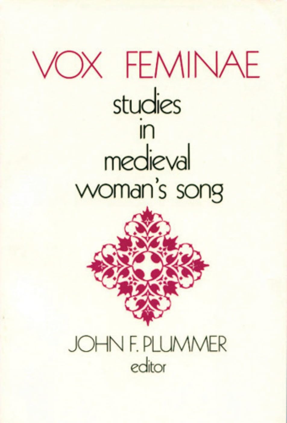 vox feminae studies in medieval womans songs 1st edition plummer, john f. 0918720125, 9780918720122